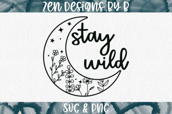 Stay Wild Floral Moon Graphic: A Designer's Review of Graphics and Illustrations